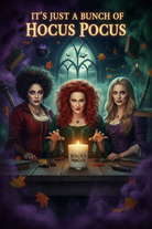 Halloween movie poster for 'It's Just a Bunch of Hocus Pocus' featuring three witches (Sanctoral Sisters) seated around a table with a glowing 'Hocus Pocus' candle, surrounded by floating books, autumn leaves, and a gothic cathedral window in the background.